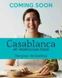 Casablanca - My Moroccan Food (ISBN: 9781784723934)