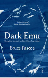 Dark Emu - Bruce Pascoe (ISBN: 9781911344780)