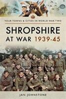 Shropshire at War 1939-45 (ISBN: 9781473858961)