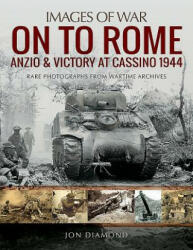 On to Rome: Anzio and Victory at Cassino 1944 (ISBN: 9781526732538)