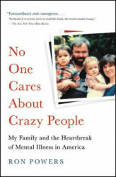 No One Cares About Crazy People - Ron Powers (ISBN: 9780316341134)