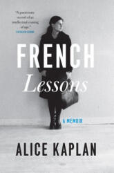 French Lessons - ALICE KAPLAN (ISBN: 9780226564555)