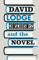 Consciousness And The Novel - David Lodge (ISBN: 9780099554493)