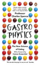 Gastrophysics - Charles Spence (ISBN: 9780241977743)