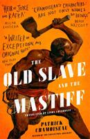 Old Slave and the Mastiff - The gripping story of a plantation slave's desperate escape (ISBN: 9780349700465)