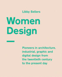 Women Design - Libby Sellers (ISBN: 9780711239234)