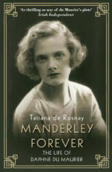Manderley Forever - Tatiana de Rosnay (ISBN: 9781760632045)