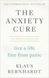 Anxiety Cure - Klaus Bernhardt (ISBN: 9781785041938)