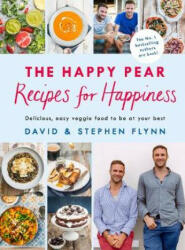 Happy Pear: Recipes for Happiness - David Flynn, Stephen Flynn (ISBN: 9781844884254)