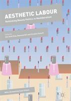 Aesthetic Labour: Rethinking Beauty Politics in Neoliberalism (ISBN: 9781349693313)