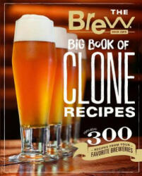 Brew Your Own Big Book of Clone Recipes - Brew Your Own (ISBN: 9780760357866)