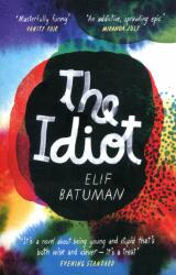 The Idiot - Elif Batuman (ISBN: 9780099583172)