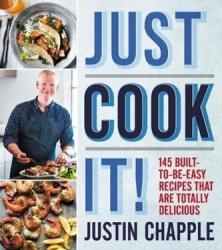 Just Cook It! - Justin Chapple (ISBN: 9780544968837)
