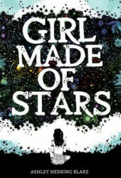 Girl Made of Stars - Ashley Herring Blake (ISBN: 9781328778239)
