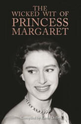Wicked Wit of Princess Margaret - Karen Dolby (ISBN: 9781782439585)