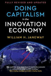 Doing Capitalism in the Innovation Economy - William H. Janeway (ISBN: 9781108471275)
