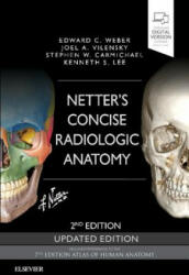 Netter's Concise Radiologic Anatomy Updated Edition - Weber, Edward C. , D. O, Vilensky, Joel A. , PhD, Stephen W. Carmichael (ISBN: 9780323625326)