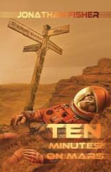 Ten Minutes On Mars (ISBN: 9781528905213)