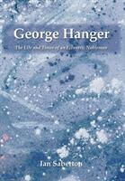 George Hanger: The Life and Times of an Eccentric Nobleman (ISBN: 9781786231635)