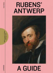 Rubens' Antwerp - Irene Smets (ISBN: 9789401453776)