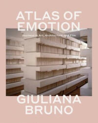 Atlas of Emotion: Journeys in Art Architecture and Film (ISBN: 9781786633224)