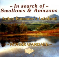 In Search of Swallows and Amazons - Roger Wardale (2006)