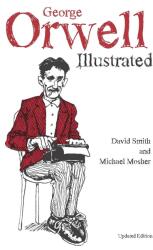 George Orwell Illustrated - David N. Smith, Mike Mosher (ISBN: 9781608467839)