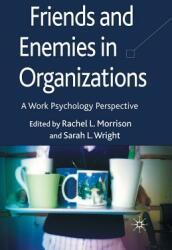 Friends and Enemies in Organizations: A Work Psychology Perspective (ISBN: 9781349359776)