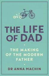 Life of Dad - ANNA MACHIN (ISBN: 9781471161407)
