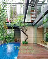 Tropical Houses: Equatorial Living Redefined (ISBN: 9781864706840)