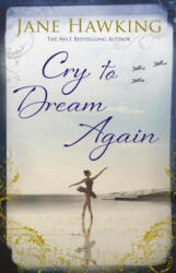 Cry to Dream Again - Jane Hawking (ISBN: 9781846884375)