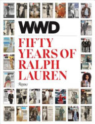 WWD Fifty Years of Ralph Lauren - Ralph Lauren, Bridget Foley (ISBN: 9780847860968)