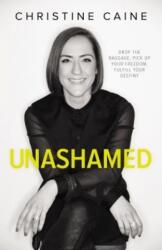 Unashamed - CAINE CHRISTINE (ISBN: 9780310351351)