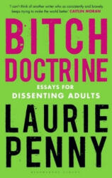 Bitch Doctrine - Laurie Penny (ISBN: 9781408881583)