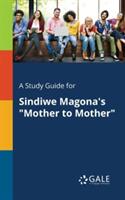 A Study Guide for Sindiwe Magona's Mother to Mother"" (ISBN: 9781375384643)