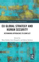 Eu Global Strategy and Human Security: Rethinking Approaches to Conflict (ISBN: 9781138098961)