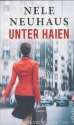 Unter Haien - Nele Neuhaus (2012)