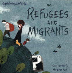 Children in Our World: Refugees and Migrants (ISBN: 9781526300218)