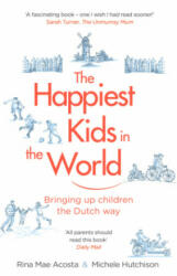 Happiest Kids in the World - Rina Mae Acosta, Michele Hutchison (ISBN: 9781784161545)