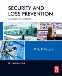 Security and Loss Prevention - Philip Purpura (ISBN: 9780128117958)