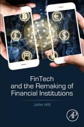 Fintech and the Remaking of Financial Institutions (ISBN: 9780128134979)