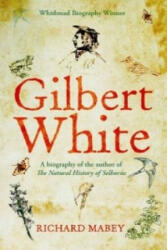Gilbert White - A biography of the author of The Natural History of Selborne (2006)