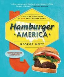 Hamburger America - George Motz (ISBN: 9780762462063)