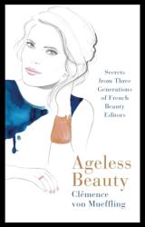 Ageless Beauty - Clemence von Mueffling (ISBN: 9780718188542)