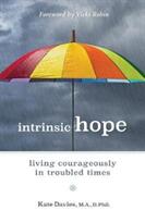 Intrinsic Hope: Living Courageously in Troubled Times (ISBN: 9780865718678)