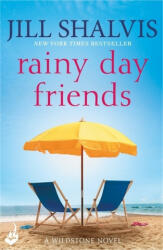Rainy Day Friends - Jill (Author) Shalvis (ISBN: 9781472244888)