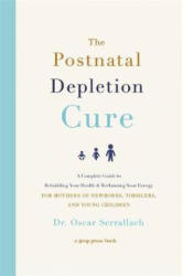 Postnatal Depletion Cure - Dr Oscar Serrallach (ISBN: 9780751573381)