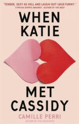 When Katie Met Cassidy - Camille Perri (ISBN: 9780349421193)