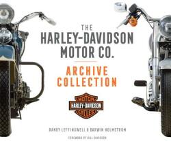 Harley-Davidson Motor Co. Archive Collection - Darwin Holmstrom, Randy Leffingwell (ISBN: 9780760361542)
