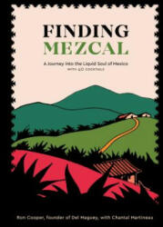 Finding Mezcal - Ron Cooper, Chantal Martineau (ISBN: 9780399579004)